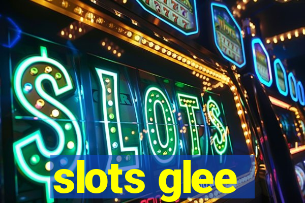 slots glee